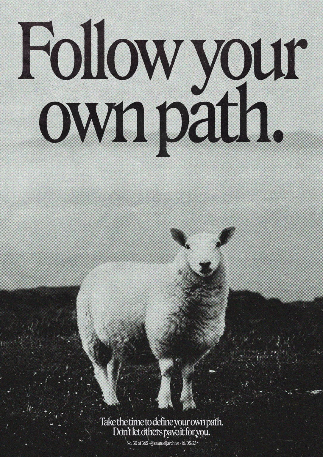 Follow Your Own Path