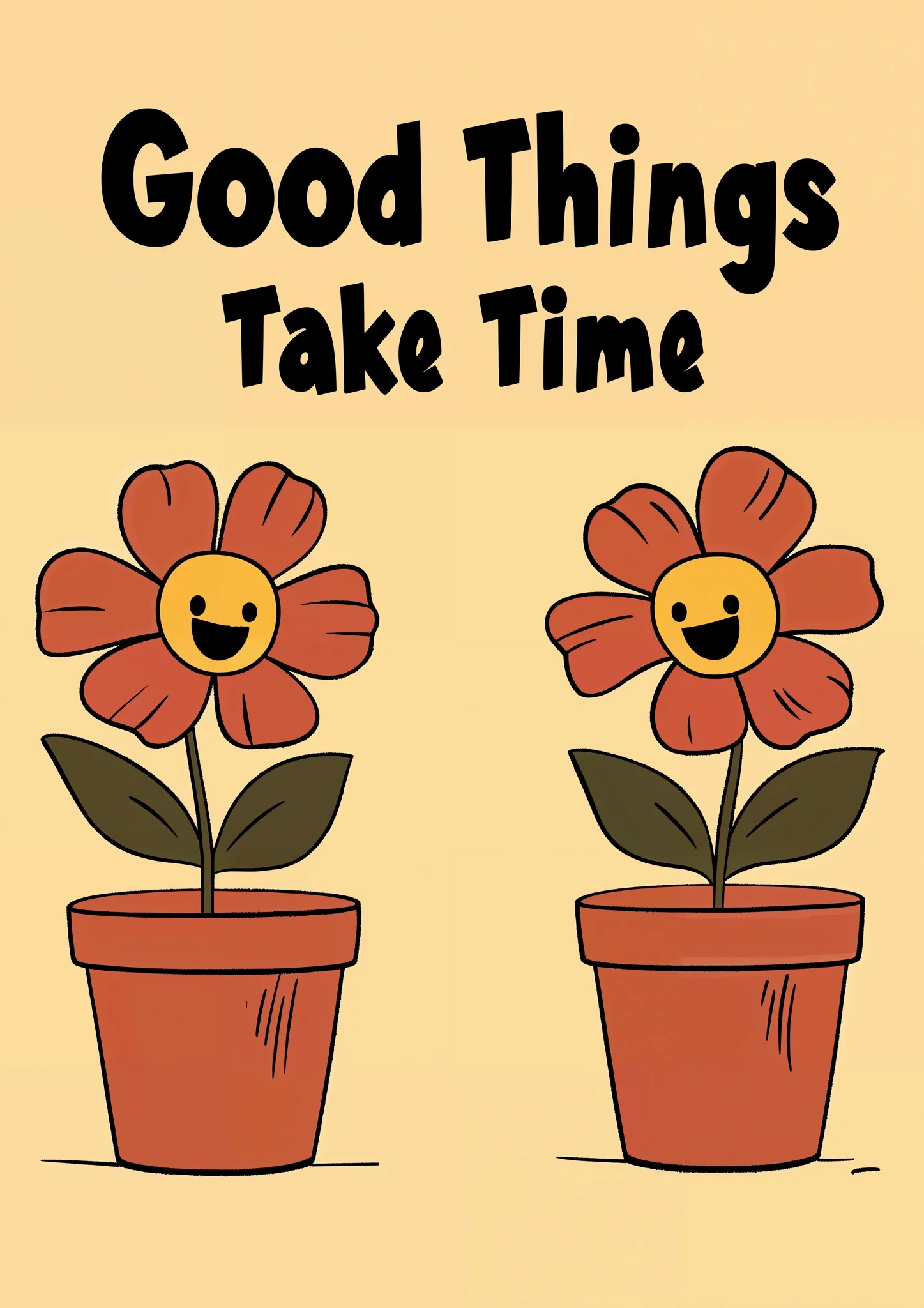 Good Things Take Time