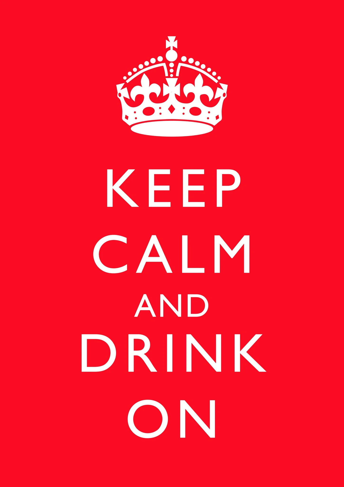 Keep Calm and Drink On