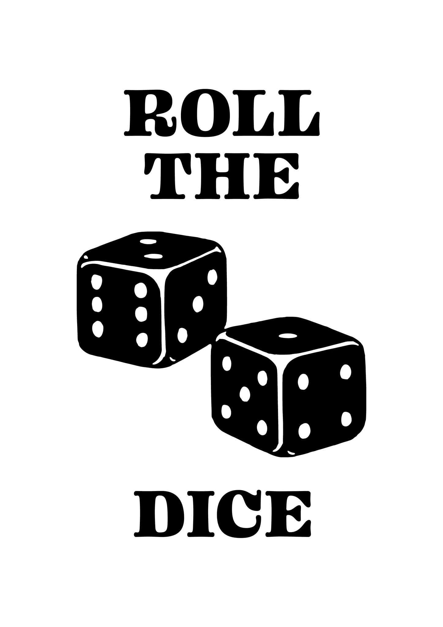 Roll The Dice B&W